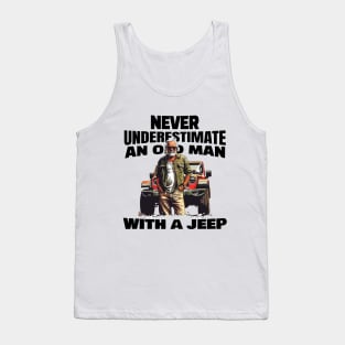 Never underestimate an old man with a jeep Tank Top